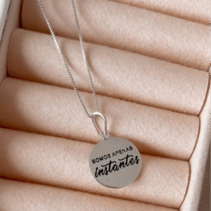 Colar Pingente Somos Apenas Instantes